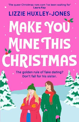  Make You Mine This Christmas: An absolutely hilarious and heartwarming cosy queer festive rom-com to read...
