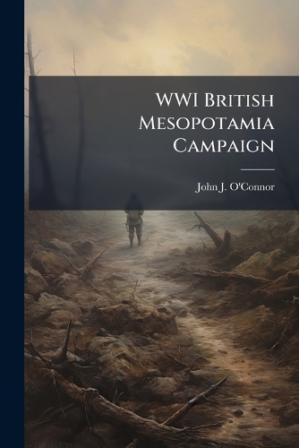 WWI British Mesopotamia Campaign
