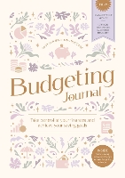 Budgeting Journal, The: Take Control of Your Finances and Achieve Your Saving Goals