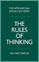 Rules of Thinking, The: A Personal Code To Think Yourself Smarter, Wiser And Happier (PDF eBook)