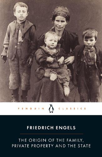 Origin of the Family, Private Property and the State, The