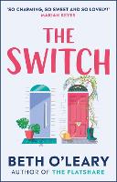Switch, The: the joyful and uplifting novel from the author of The Flatshare
