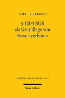  1004 BGB als Grundlage von Beweisverboten: Zur Verwertbarkeit persnlichkeitsrechtsbeeintrchtigender Beweismittel im Zivilprozess