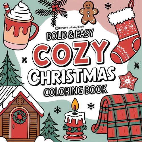 Bold & Easy Cozy Christmas Coloring Book: Cute & Festive Fun Stress Relief Coloring