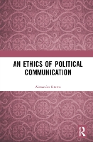 Ethics of Political Communication, An