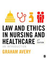 Law and Ethics in Nursing and Healthcare: An Introduction