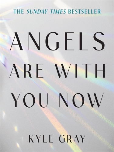 Angels Are with You Now: THE SUNDAY TIMES BESTSELLER