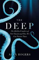 The Deep: The Hidden Wonders of Our Oceans and How We Can Protect Them (ePub eBook)