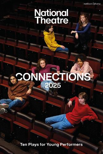National Theatre Connections 2025: 10 Plays for Young Performers