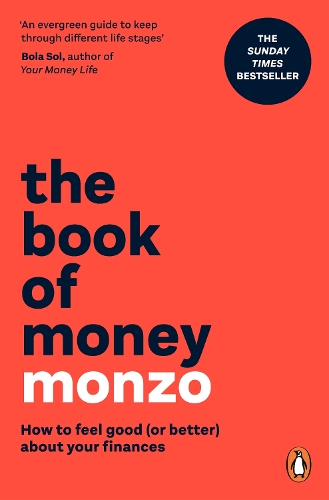Book of Money, The: How to feel good (or better) about your finances