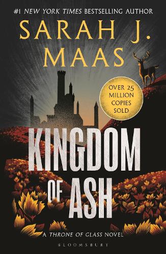  Kingdom of Ash: From the # 1 Sunday Times best-selling author of A Court of Thorns...