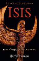 Pagan Portals - Isis: Great of Magic, She of 10,000 Names (ePub eBook)