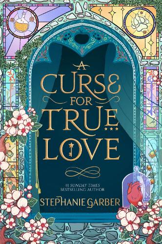A Curse for True Love: The unmissable final book in the Once Upon a Broken Heart series from global fantasy phenomenon (ePub eBook)
