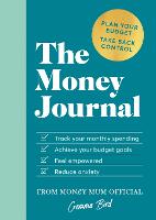 Money Journal, The: Plan your budget. Take control back.