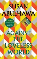 Against the Loveless World: Winner of the Palestine Book Award (ePub eBook)