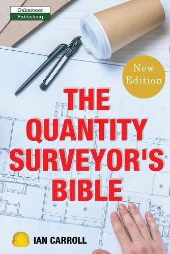 Quantity Surveyor's Bible, The